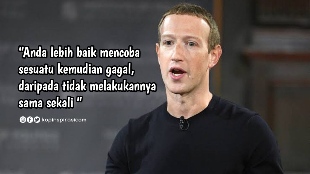 Quotes Terbaik Mark Zuckerberg dalam Bahasa Inggris dan Artinya
