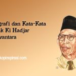 Biografi dan Kata-Kata Bijak Ki Hadjar Dewantara
