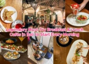 Legendary Must-Try Breakfast & Lunch Cafés in Bali to Start Every Morning