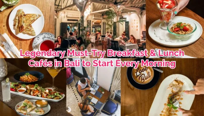 Legendary Must-Try Breakfast & Lunch Cafés in Bali to Start Every Morning