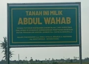 Plang tanah milik ahli waris sah almarhum Abdul Wahab