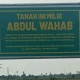 Plang tanah milik ahli waris sah almarhum Abdul Wahab