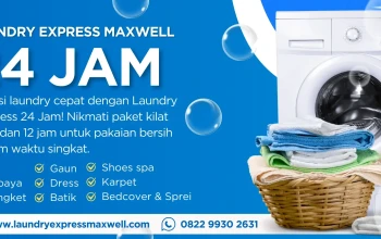 Laundry Express 24 Jam Maxwell: Solusi Kebersihan Profesional dan Terpercaya di Jakarta Barat